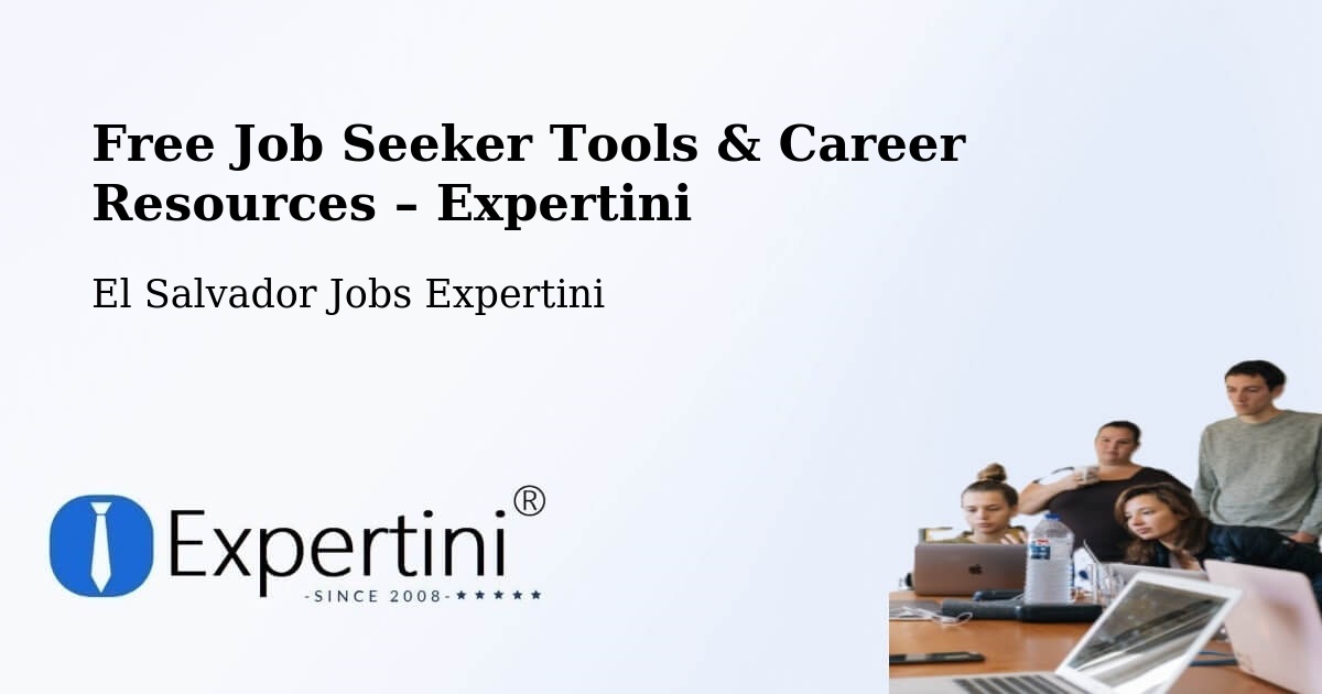 Free Job Seeker Tools & Career Resources – Santa Rosa De Lima - Santa Rosa De Lima, El Salvador Jobs Expertini